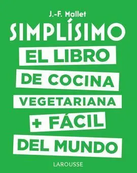 Simplísimo. El Libro de Cocina Vegetariana + Fácil del Mundo