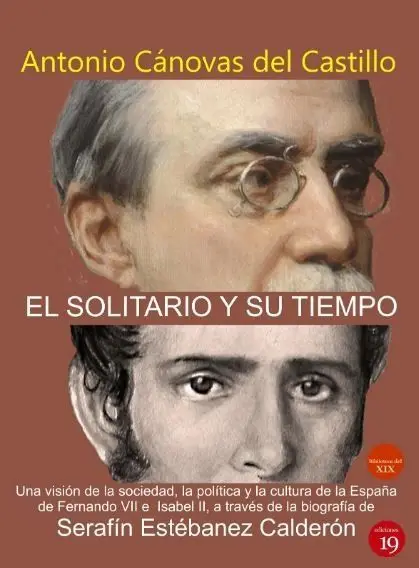 El Solitario y Su Tiempo. (Una Visión de la Sociedad, la Política y la Corte de