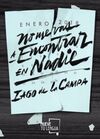 NO ME VAS A ENCONTRAR EN NADIE