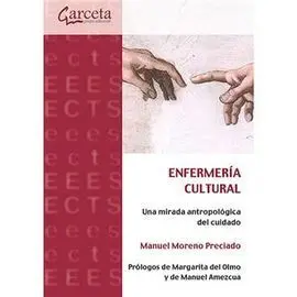 Enfermería Cultural. Una Mirada Antropológica del Cuidado