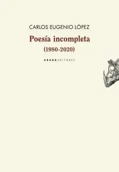 Poesía Incompleta (1980-2020)