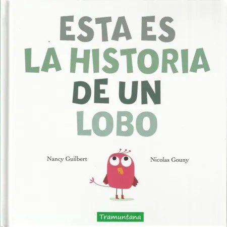 Esta Es la Historia de un Lobo