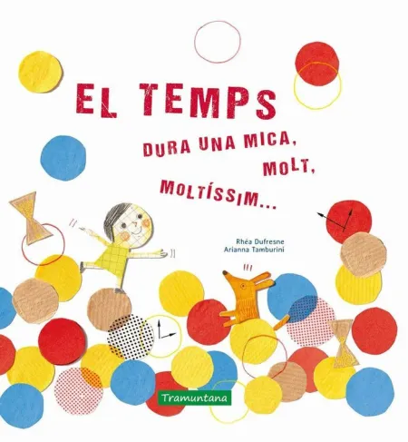 El Temps Dura una Mica, Molt, Moltíssim...