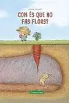 Com Es que no Fas Flors?