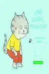Que Quieres Mosquita