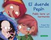 EL DUENDE PEPIN. PABLO TIENE UN HERMANITO