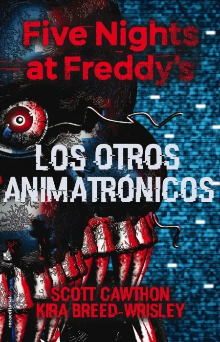Five Nights At Freddy's. Los Otros Animatronicos