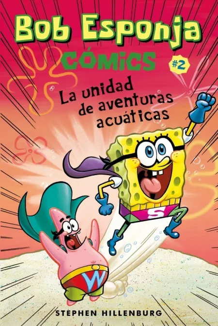 Bob Esponja. La Unidad de Aventuras Acuáticas
