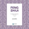 FENG SHUI. LA SALUD Y EL BIENESTAR EN TU CASA