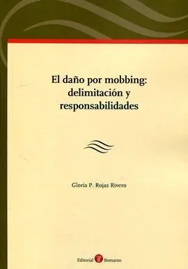 El Daño por Mobbing: Delimitación y Responsabilidades