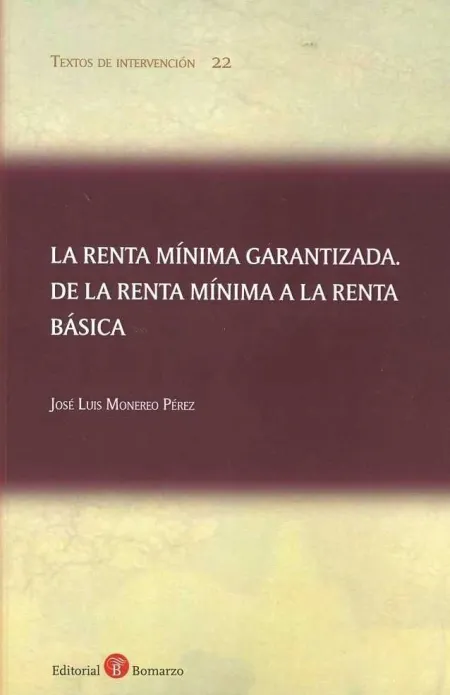 La Renta Minima Garantizada. De la Renta Minima a la Renta