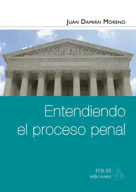 Entendiendo el Proceso Penal