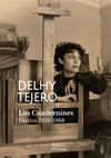 DELHY TEJERO, LOS CUADERNINES. DIARIOS 1936-1968