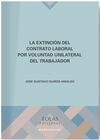 EXTINCIÓN DEL CONTRATO LABORAL POR VOLUNTAD UNILAT