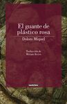 EL GUANTE DE PLÁSTICO ROSA