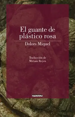 El Guante de Plástico Rosa