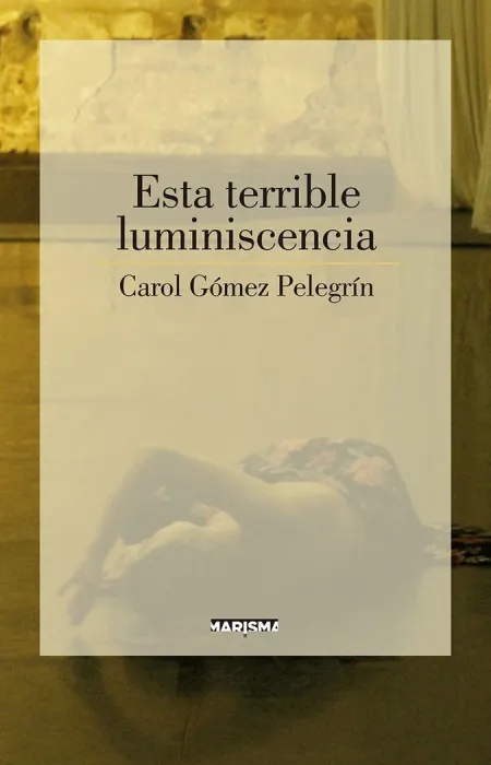Esta Terrible Luminiscencia