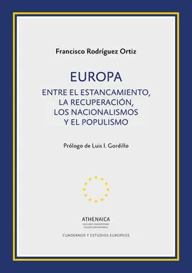 Europa. Entre el Estancamiento, la Recuperación, los Nacionalismos y el Populismo
