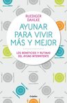 AYUNAR PARA VIVIR MAS Y MEJOR