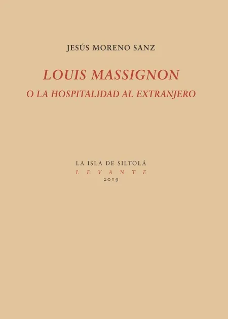 Louis Massignon o la Hospitalidad Al Extranjero