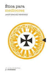 Etica para Mediocres