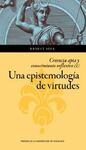 UNA EPISTEMOLOGIA DE VIRTUDES/CREENCIA APTA Y CONO