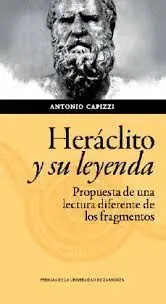 Heráclito y Su Leyenda. Propuesta para una Lectura