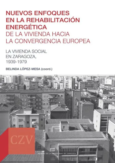 Nuevos Enfoques en la Rehabilitación Energética de la Vivienda Hacia la Convergencia Europea
