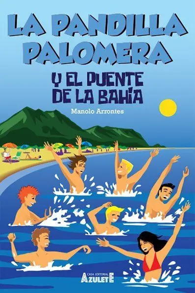 La Pandilla Palomera y el Puente de la Bahia