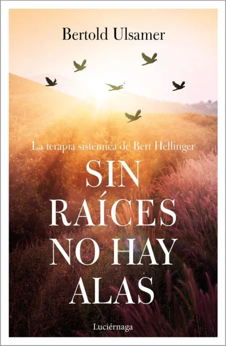Sin Raices no Hay Alas