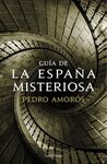 GUIA DE LA ESPAÑA MISTERIOSA