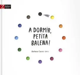 A Dormir, Petita Balena!