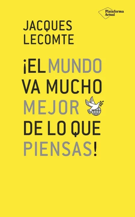 Mundo Va Mucho Mejor de lo que Piensas