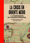 LA CRISIS EN MEDIO ORIENTE Y LA TRANSFORMACIÓN DE LA SOCIEDAD INTERNACIONAL