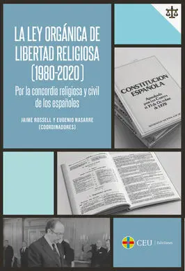 La Ley Orgánica de Libertad Religiosa (1980-2020) por la Concordia Religiosa y C