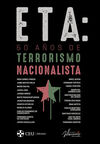 ETA: 50 AÑOS DE TERRORISMO NACIONALISTA + DICCIONARIO BREVE PARA ENTENDER EL TERRORISMO DE ETA