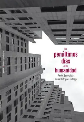 Los Penúltimos Días de la Humanidad