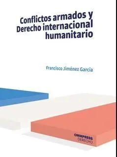 Conflictos Armados y Derecho Internacional Humanitario