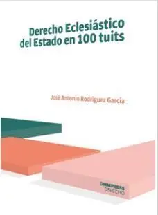 Derecho Eclesiastico del Estado en 100 Tuits