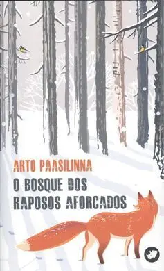 O Bosque Dos Raposos Aforcados