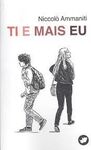 TI E MAIS EU