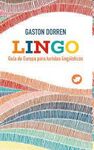 LINGO : GUIA DE EUROPA PARA TURISTAS LINGÜISTICOS