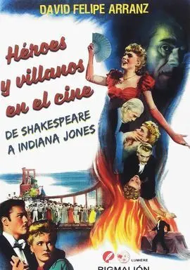 Héroes y Villanos en el Cine