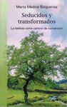 SEDUCIDOS Y TRANSFORMADOS BELLEZA COMO CAMINO DE CONVERSION
