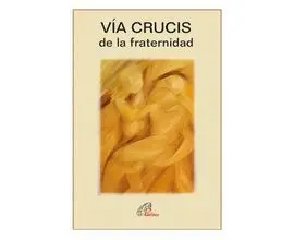 Vía Crucis de la Fraternidad