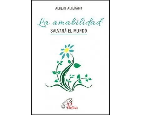 La Amabilidad Salvara el Mundo