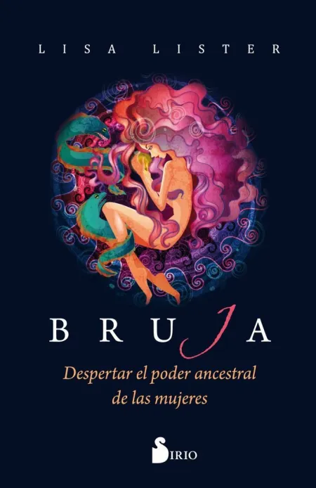Bruja / Despertar el Poder Ancestral de las Mujere