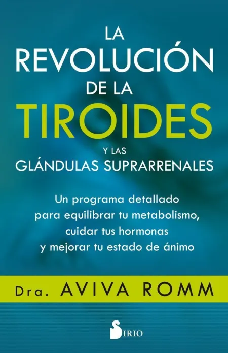 La Revolución de la Tiroides y las Glándulas Suprarrenales
