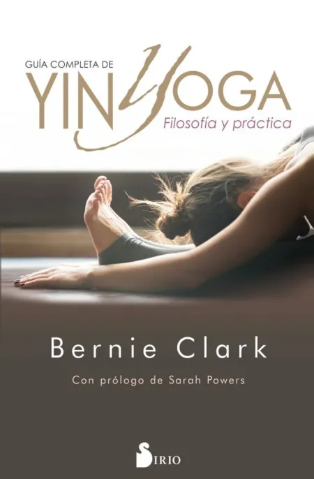Guia Completa de Yin Yoga /Filosofia y Practica