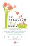 TU RELACION CON LA COMIDA HABLA DE TI